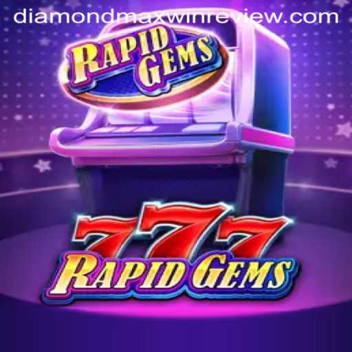 Unveiling the Thrilling World of RapidGems777 and the Exciting DiamondMaxWin Feature